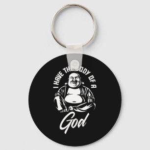 Llavero Tengo El Cuerpo De Un Hombre Gracioso De Dios Buda