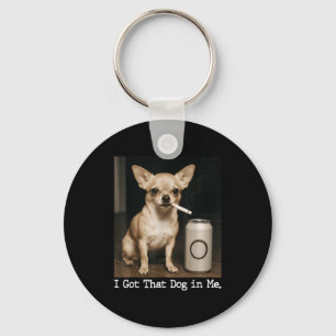 Llavero Tengo ese perro dentro de mí, perro divertido Chih