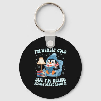 Llavero Tengo frío pero soy valiente al respecto pingüino