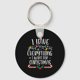 Llavero Tengo Todo Lo Que Quiero Para Navidades Es Yo Soy