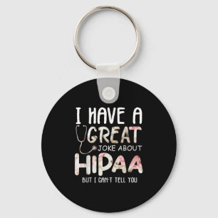 Llavero Tengo un chiste sobre Hipaa pero no te lo puedo de
