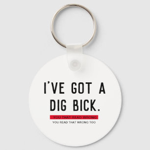 Llavero Tengo un regalo gracioso de Dig Bick