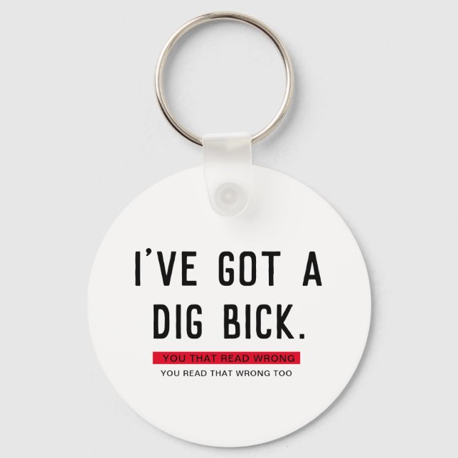 Llavero Tengo un regalo gracioso de Dig Bick (Anverso)