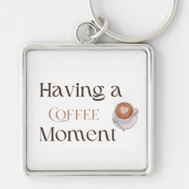 Llavero Teniendo un Momento de Café, Regalo Acogedor para 