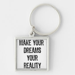 Llavero Texto- Hacer que tus sueños sean tu realidad- Atrá