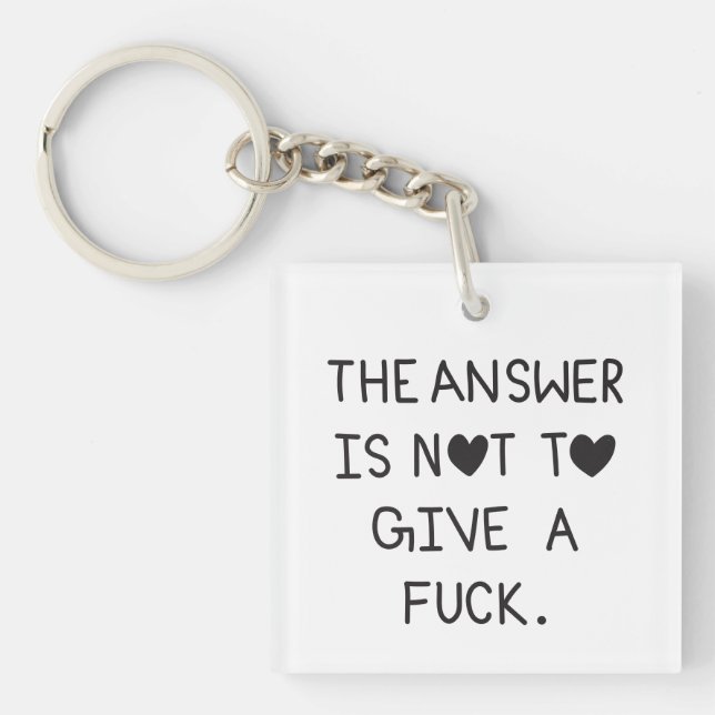 Llavero The answer is not to give a f (Frente)