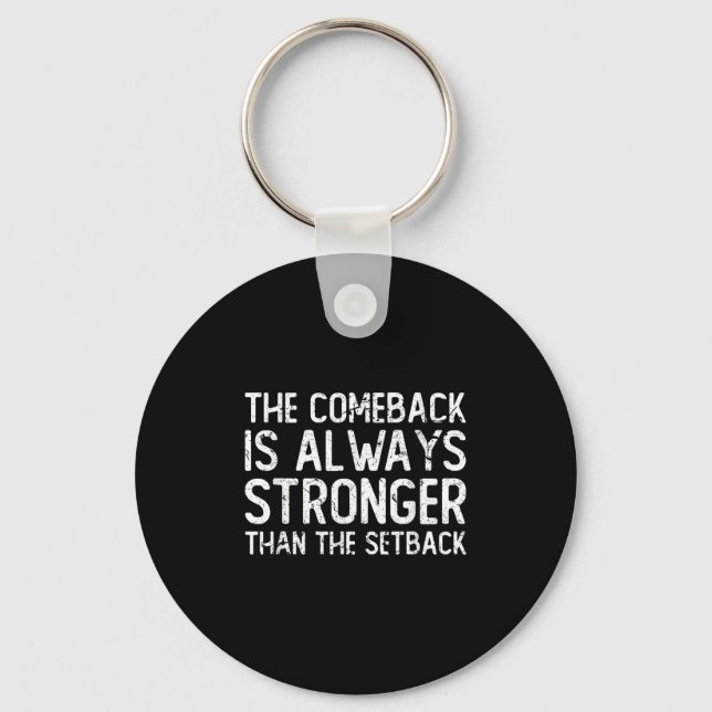 Llavero The Comeback Is Always Stronger - Motivational  (Anverso)