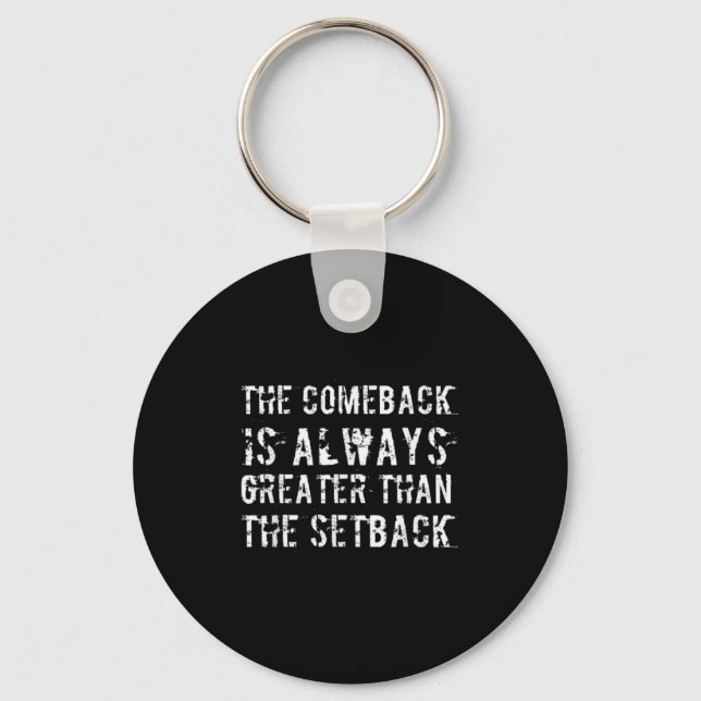 Llavero The Comeback Is Greater Than The Setback  (Anverso)