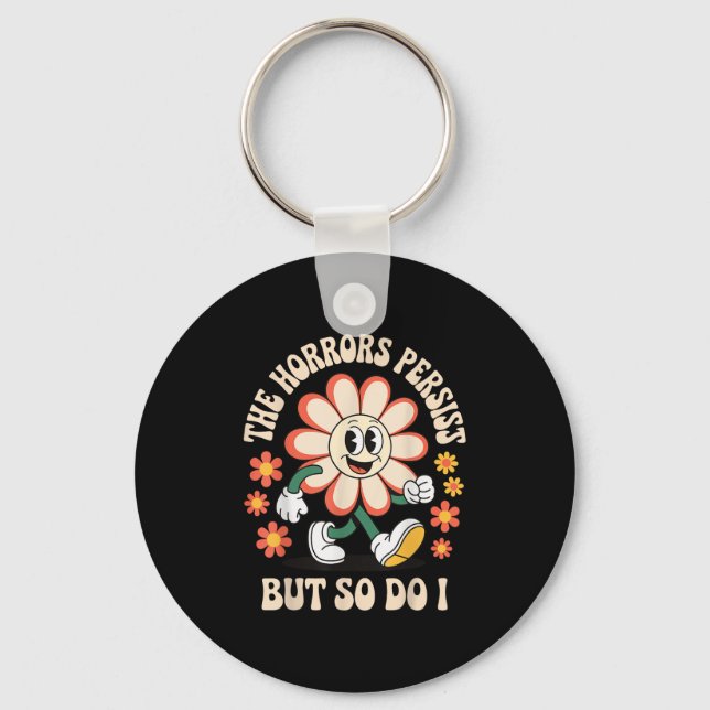 Llavero The Horrors Persist But So Do I  (Anverso)
