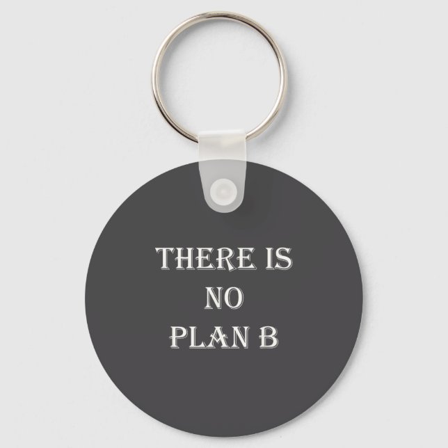 Llavero There Is No Plan B Motivational  (Anverso)