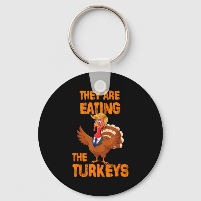 Llavero They Are Eating The Turkeys Tee Uni-adults Humor E (Anverso)