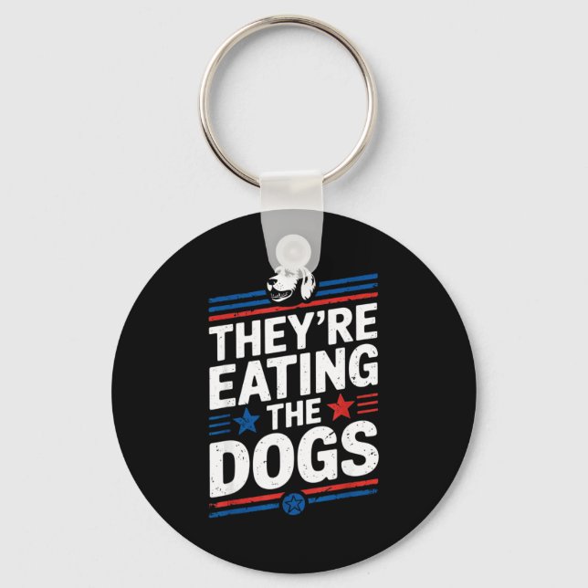 Llavero They're Eating The Dogs Funny Quote For Men Women  (Anverso)