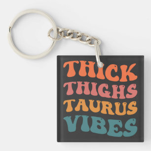Llavero Thick Thighs Taurus Vibes Taurus Season Chica Retr