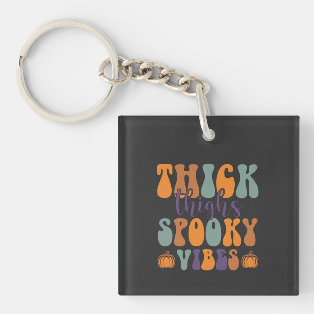 Llavero Thigs Thick Spookoky Vibes-Halloween-Pumpkin-Funny (Frente)