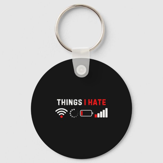 Llavero Things I Hate Shirt Funny Computer Geek Gamer Humo (Anverso)