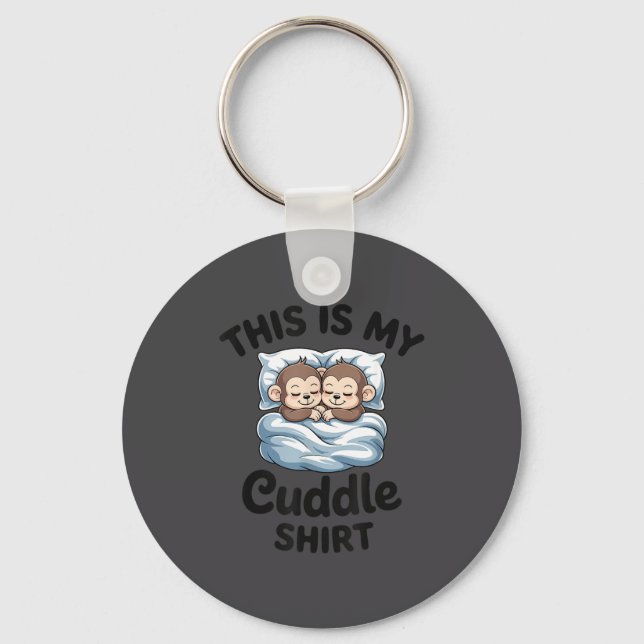 Llavero This Is My Cuddle Shirt Cute Monkey Couple  (Anverso)