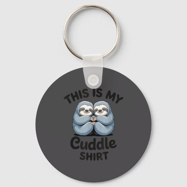 Llavero This Is My Cuddle Shirt Cute Sloth Couple  (Anverso)