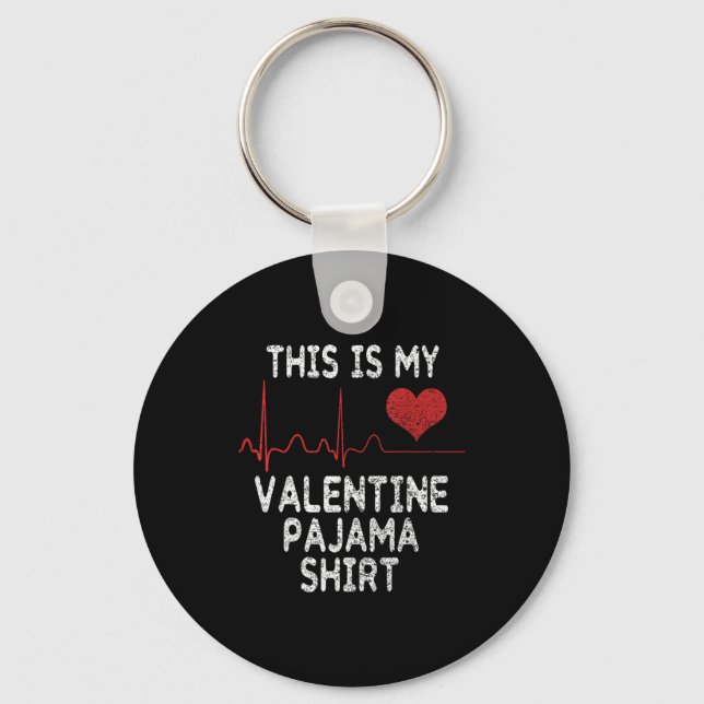 Llavero This Is My Valentine Pajama Shirt Funny Valentine' (Anverso)