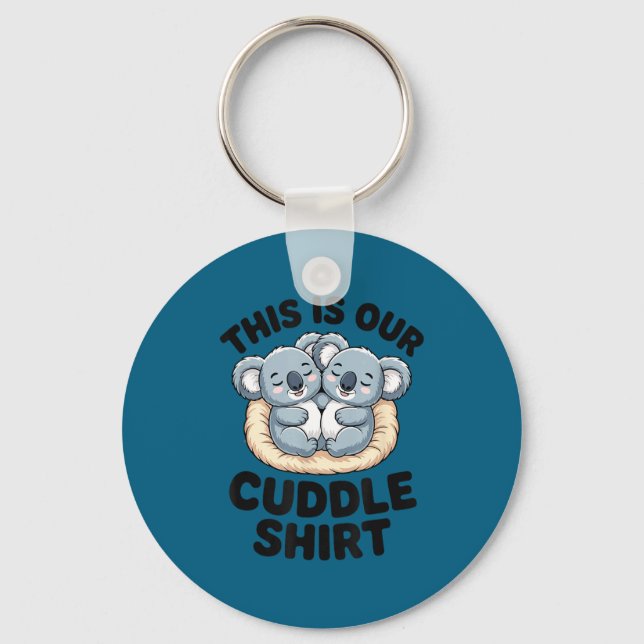 Llavero This Is Our Cuddle Shirt Cute Koala Couple  (Anverso)