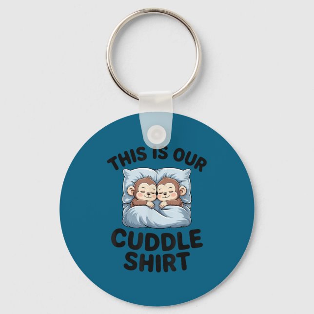 Llavero This Is Our Cuddle Shirt Cute Monkeys  (Anverso)