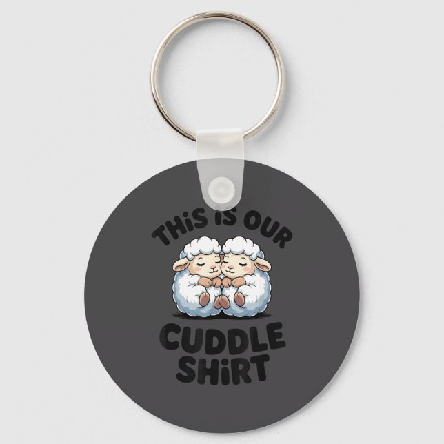 Llavero This Is Our Cuddle Shirt Cute Sheep Couple  (Anverso)