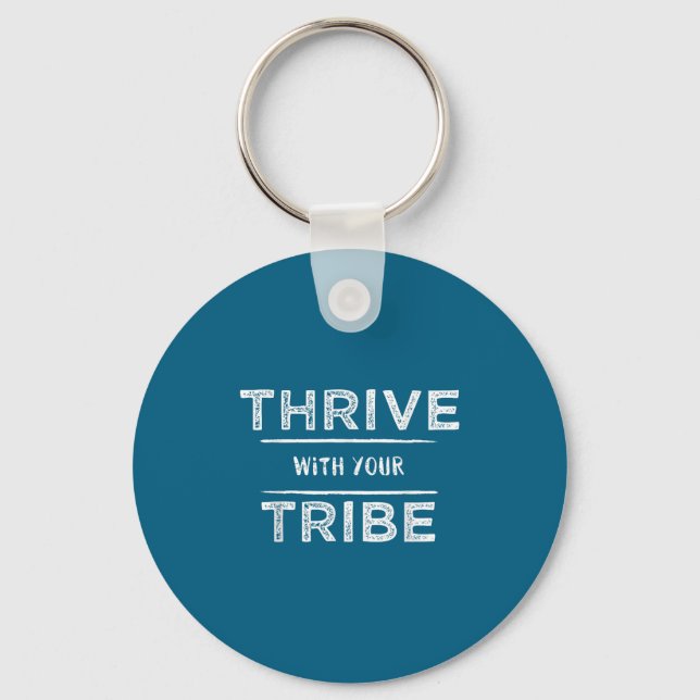 Llavero Thrive With Your Tribe Shirt Gift  (Anverso)