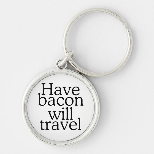 Llavero ¿Tienen Bacon para viajar tipografía? (Frente)