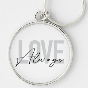 Llavero Tipografía moderna, simple y urbana "Love Always"