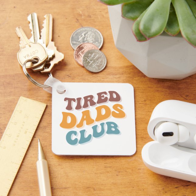Llavero Tired Dads Club Funny (Escritorio )