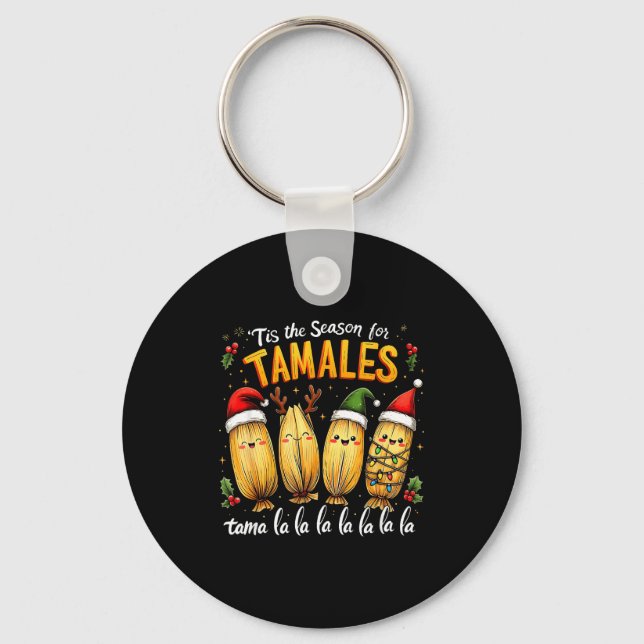 Llavero Tis The Season For Tamales Mexican Tamala Christma (Anverso)