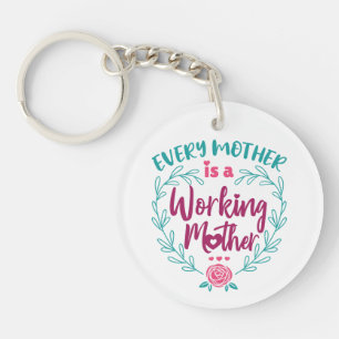 Llavero Todas las madres son madres trabajadoras