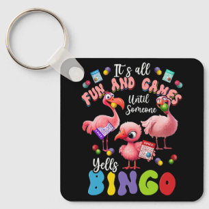 Llavero Todo es diversión y juegos hasta que alguien grite