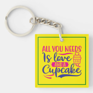 Llavero Todo lo que necesitas es amor y torta
