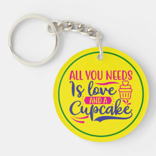 Llavero Todo lo que necesitas es amor y torta