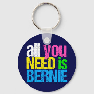 Llavero Todo lo que necesitas es Bernie Sanders 2020