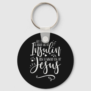 Llavero Todo Lo Que Necesito Es Insulina Y Jesús