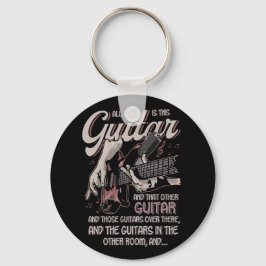 Llavero Todo Lo Que Necesito Es Un Músico Guitariano.