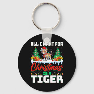 Llavero Todo Lo Que Quiero De Los Navidades Es Un Tigre -
