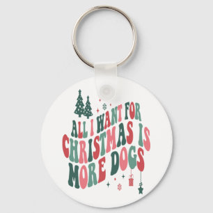 Llavero Todo Lo Que Quiero Para Los Navidades Es Más Perro