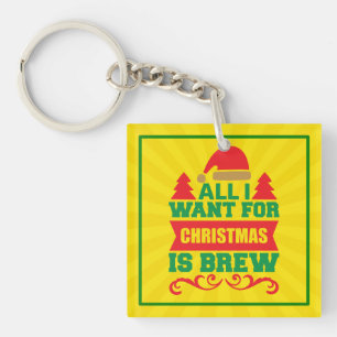 Llavero Todo lo que quiero para Navidad es Brew-81606