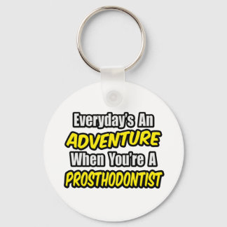 Llavero Todos los días es una aventura... prosodontista
