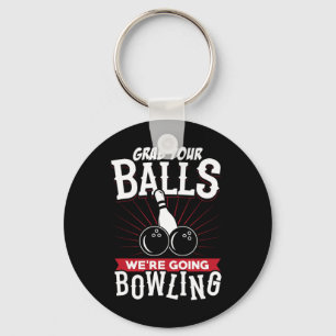 Llavero Toma Tu Vamos a Jugar a los Bolos - Camiseta de Bo