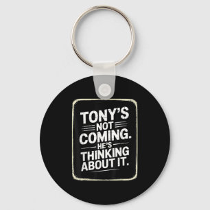 Llavero Tony no viene y piensa en su gracioso quo