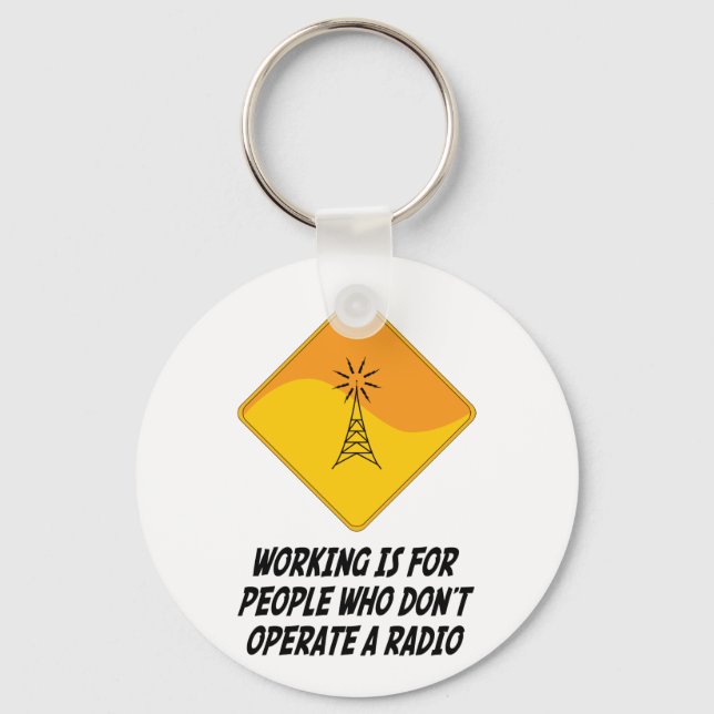 Llavero Trabajar es para gente que no opera una radio (Anverso)