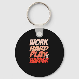 Llavero Trabajo duro y duro, esencial - Día del trabajo