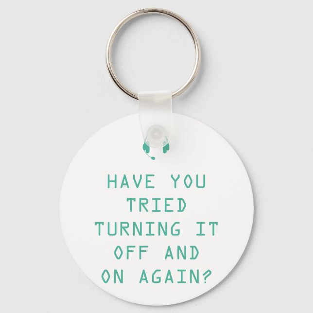 Llavero Tried turning it on and off? Technology Humor (Anverso)