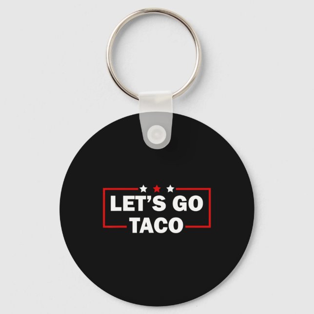 Llavero Trump Always Chickens Out Let's Go Taco Funny 4th  (Anverso)