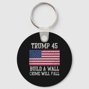 Llavero Trump Construye Un Muro El Crimen Caerá Usa Patrió