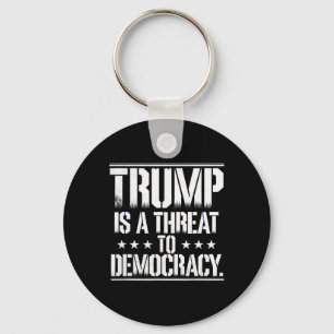 Llavero Trump Es Una Amenaza Para La Democracia