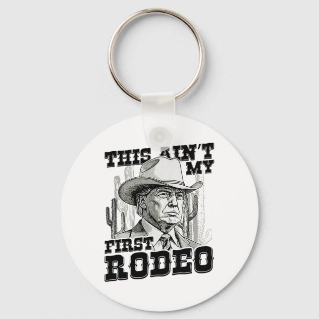 Llavero Trump este no es mi primer rodeo (Anverso)